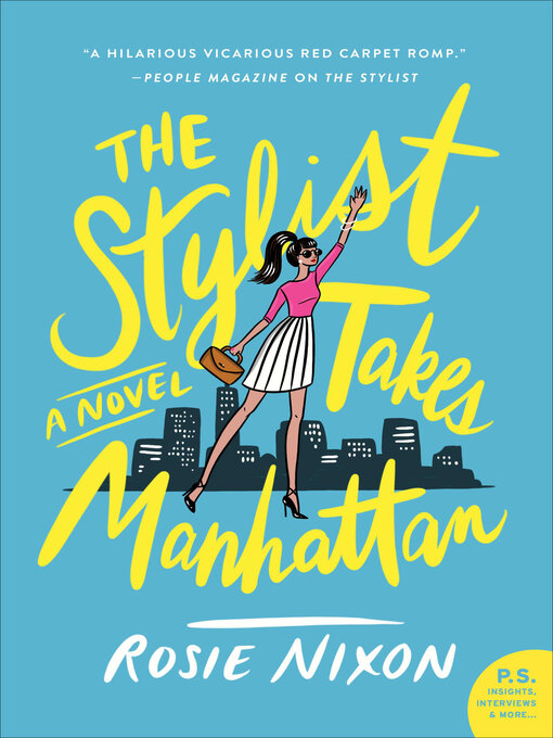 Title details for The Stylist Takes Manhattan by Rosie Nixon - Available